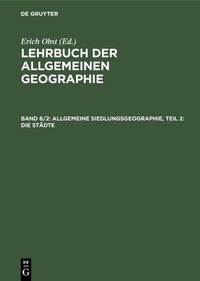 Abbildung von: Allgemeine Siedlungsgeographie, Teil 2: Die Städte - De Gruyter