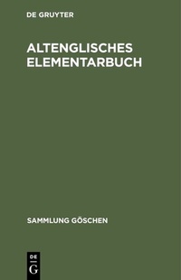 Abbildung von: Altenglisches Elementarbuch - De Gruyter Mouton