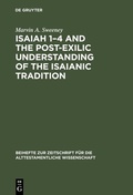 Cover: Isaiah 1-4 and the Post-Exilic Understanding of the Isaianic Tradition - De Gruyter