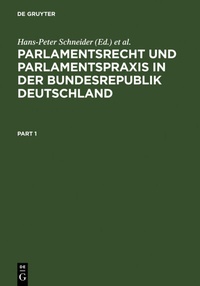 Abbildung von: Parlamentsrecht und Parlamentspraxis in der Bundesrepublik Deutschland - De Gruyter