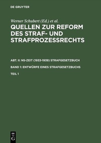 Abbildung von: Quellen zur Reform des Straf- und Strafprozeßrechts. Abt. II: NS-Zeit (1933-1939) Strafgesetzbuch. Band 1: Entwürfe eines Strafgesetzbuchs. Teil 1 - De Gruyter