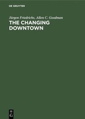 Cover: The Changing Downtown - De Gruyter