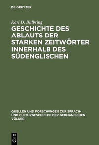 Abbildung von: Geschichte des Ablauts der starken Zeitwörter innerhalb des Südenglischen - De Gruyter Mouton