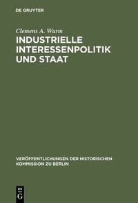 Abbildung von: Industrielle Interessenpolitik und Staat - De Gruyter