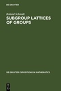Cover: Subgroup Lattices of Groups - De Gruyter