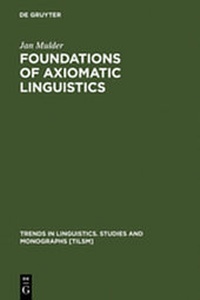 Enlarge image Cover: Foundations of Axiomatic Linguistics - De Gruyter Mouton
