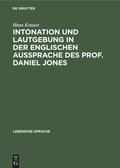 Cover: Intonation und Lautgebung in der englischen Aussprache des Prof. Daniel Jones - De Gruyter Mouton
