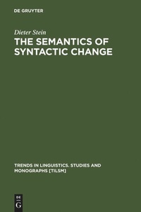 Enlarge image Cover: The Semantics of Syntactic Change - De Gruyter Mouton