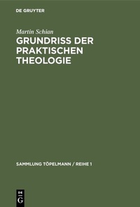 Abbildung von: Grundriß der praktischen Theologie - De Gruyter