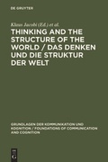 Cover: Thinking and the Structure of the World / Das Denken und die Struktur der Welt - De Gruyter