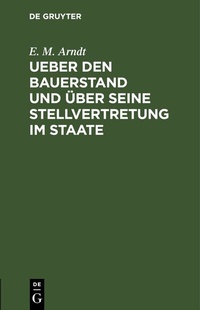 Abbildung von: Ueber den Bauerstand und über seine Stellvertretung im Staate - De Gruyter