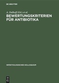 Cover: Bewertungskriterien f&uuml;r Antibiotika - De Gruyter