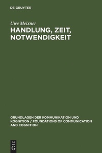 Enlarge image Cover: Handlung, Zeit, Notwendigkeit - De Gruyter