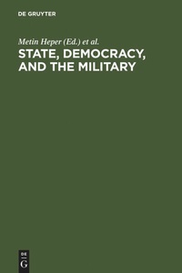 Enlarge image Cover: State, Democracy, and the Military - De Gruyter
