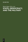 Cover: State, Democracy, and the Military - De Gruyter