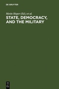 Cover: State, Democracy, and the Military - De Gruyter