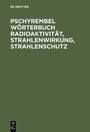 Bild: Pschyrembel W&ouml;rterbuch Radioaktivit&auml;t, Strahlenwirkung, Strahlenschutz - De Gruyter
