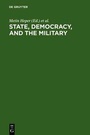 Cover: State, Democracy, and the Military - De Gruyter