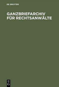 Abbildung von: Ganzbriefarchiv für Rechtsanwälte - De Gruyter