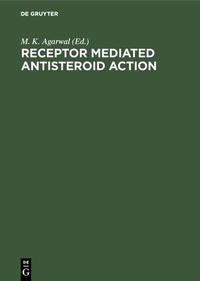 Abbildung von: Receptor Mediated Antisteroid Action - De Gruyter