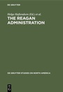 Cover: The Reagan Administration - De Gruyter