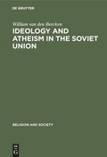Cover: Ideology and Atheism in the Soviet Union - De Gruyter