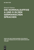 Cover: Die Nominalsuffixe A und &Acirc; in den germanischen Sprachen - De Gruyter Mouton