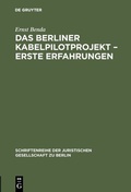 Cover: Das Berliner Kabelpilotprojekt - erste Erfahrungen - De Gruyter