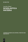 Cover: Scholastica materia - De Gruyter