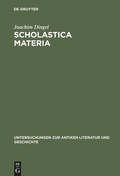 Cover: Scholastica materia - De Gruyter