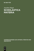 Cover: Scholastica materia - De Gruyter