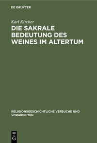 Abbildung von: Die sakrale Bedeutung des Weines im Altertum - De Gruyter