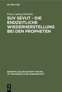 Abbildung von: Suv sevut - die endzeitliche Wiederherstellung bei den Propheten - De Gruyter