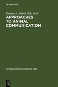 Cover: Approaches to Animal Communication - De Gruyter Mouton