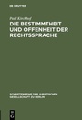 Cover: Die Bestimmtheit und Offenheit der Rechtssprache - De Gruyter