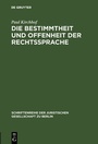 Cover: Die Bestimmtheit und Offenheit der Rechtssprache - De Gruyter