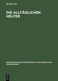 Cover: Die allt&auml;glichen Helfer - De Gruyter