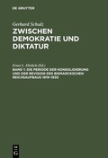 Cover: Die Periode der Konsolidierung und der Revision des Bismarckschen Reichsaufbaus 1919-1930 - De Gruyter