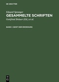 Cover: Eduard Spranger: Gesammelte Schriften / Geist der Erziehung - De Gruyter