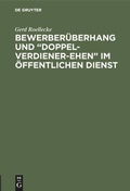 Cover: Bewerber&uuml;berhang und "Doppel-Verdiener-Ehen" im &ouml;ffentlichen Dienst - De Gruyter