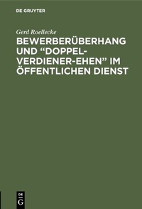 Abbildung von: Bewerberüberhang und "Doppel-Verdiener-Ehen" im öffentlichen Dienst - De Gruyter