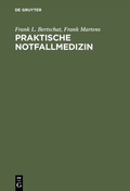 Cover: Praktische Notfallmedizin - De Gruyter