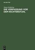 Cover: Die Verfassung vor dem Richterstuhl - De Gruyter