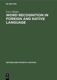 Enlarge image Cover: Word recognition in foreign and native language - De Gruyter Mouton