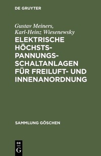 Abbildung von: Elektrische Höchstspannungs-Schaltanlagen für Freiluft- und Innenanordnung - De Gruyter