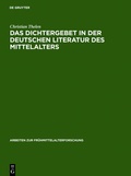 Cover: Das Dichtergebet in der deutschen Literatur des Mittelalters - De Gruyter