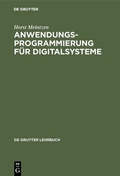 Cover: Anwendungsprogrammierung f&uuml;r Digitalsysteme - De Gruyter