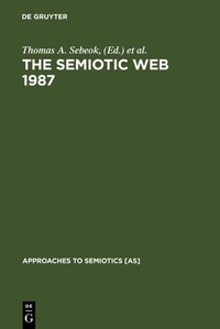 Enlarge image Cover: The Semiotic Web 1987 - De Gruyter Mouton