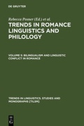 Cover: Trends in Romance Linguistics and Philology / Bilingualism and Linguistic Conflict in Romance - De Gruyter Mouton