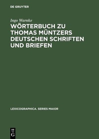 Abbildung von: Wörterbuch zu Thomas Müntzers deutschen Schriften und Briefen - De Gruyter